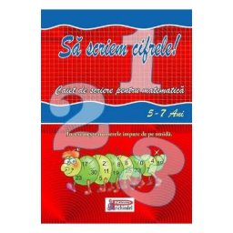 Sa scriem cifrele 5-7 ani - Caiet de scriere pentru matematica