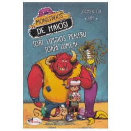 Monstruos de haios! Tort lipicios pentru toata lumea! - Jochen Till