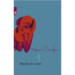 Masina de cusut - Hristina Doroftei