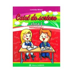 Limba romana - Clasa 1 Sem.1 - Caiet de scriere - Luminita Minca