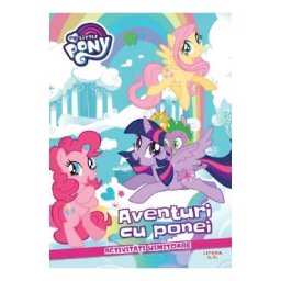 My Little Pony. Aventuri cu ponei. Activitati uimitoare