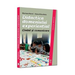 Didactica domeniului experiential - Mariana Norel, Oana Alina Bota
