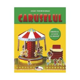 Caruselul. Jucarii tridimensionale