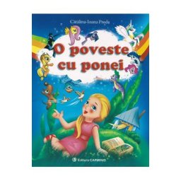 O poveste cu ponei - Catalina-Ioana Preda