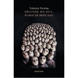 Oriunde ma duc, numai de mine dau - Valentin Nicolau