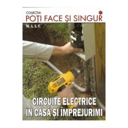 Circuite electrice in casa si imprejurimi