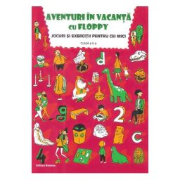 Aventuri in vacanta cu Floppy - Clasa 2 - Jocuri si exercitii pentru cei mici - Dora Laura Viziteu