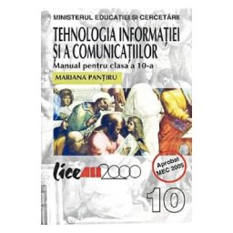 Tehnologia Informatiei si a Comunicatiilor - Clasa 10 - Manual - Mariana Pantiru