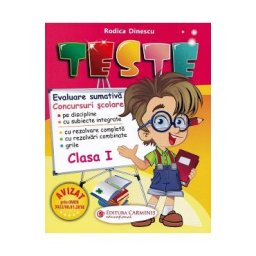 Teste - Clasa 1 - Comunicare in limba romana. Matematica si explorarea mediului - Rodica Dinescu