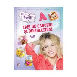 Disney Violetta. Idei de cadouri si decoratiuni