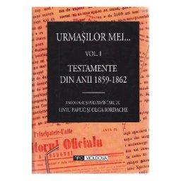 Urmasilor mei... Vol. 1+2 - Liviu Papuc, Olga Iordache
