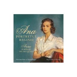 Ana, portretul reginei. Anne, portrait of the queen - Principele Radu al Romaniei