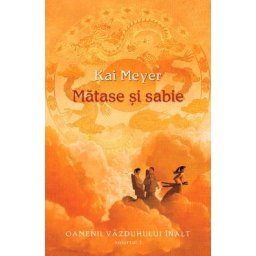 Matase si sabie - Kai Meyer