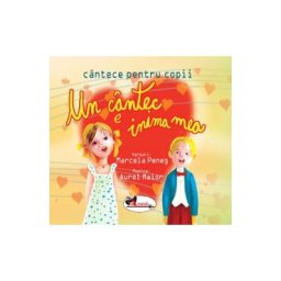 Un cantec e inima mea. Carte + CD Audio - Marcela Penes