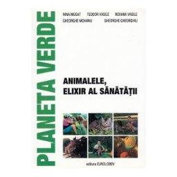 Animalele, elixir al sanatatii - Nina Musat, Teodor Vasile, Roxana Vasile, Gheorghe Mohanu, Gheorghe Gheorghiu