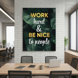 Tablou Motivational - Work hard and be nice