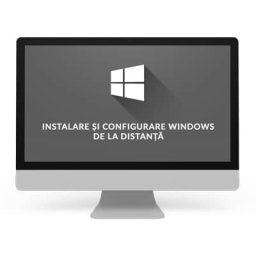 Instalare și configurare Windows de la distanță
