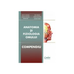 Anatomia si fiziologia omului compendiu