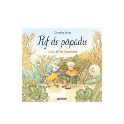 Puf de papadie - Corneliu Fotea, Dan Ungureanu