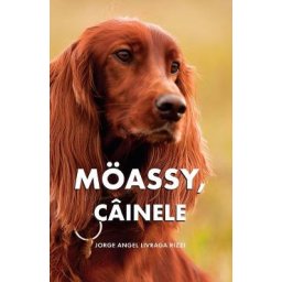 Moassy, cainele - Jorge Angel Livraga Rizzi