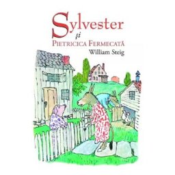 Sylvester si pietricica fermecata - William Steig