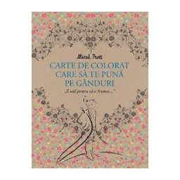 Micul Print. Carte de colorat care sa te puna pe ganduri - Antoine de Sainte-Exupery