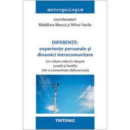Diferente. Experiente personale si dinamici intracomunitare - Madalina Musca, Mihai Vasile