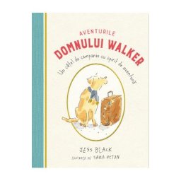 Aventurile domnului Walker. Un catel de companie cu spirit de aventura - Jess Black, Sara Acton