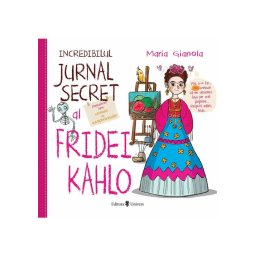 Incredibilul jurnal secret al Fridei Kahlo