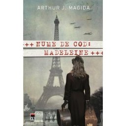 Nume de cod: Madeleine - Arthur J. Magida