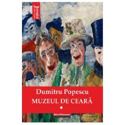 Muzeul de ceara. Vol.2 - Dumitru Popescu