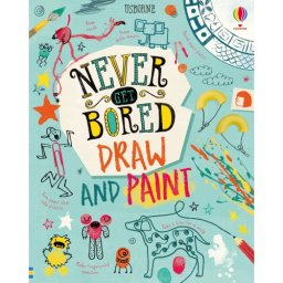 Never Get Bored Draw and Paint Usborne Books