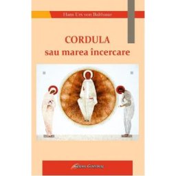 Cordula sau marea incercare - Hans Urs von Balthasar