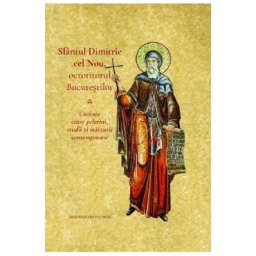 Sfantul Dimitrie cel Nou, ocrotitorul Bucurestilor