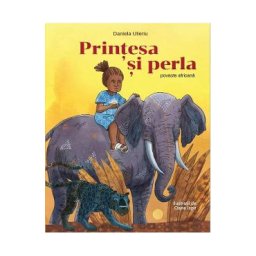 Printesa si perla. Poveste africana - Daniela Ulieriu