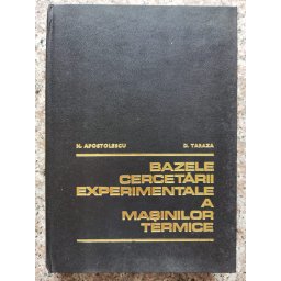 Bazele Cercetarii Experimentale A Masinilor Termice - N.apostolescu D.taraza
