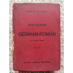 Dictionar German-roman Editiune Mare, Ed A Ii-a - Maximilian W. Schroff