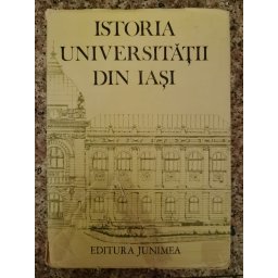 Istoria Universitatii Din Iasi - Gh. Platon V. Cristian Si Colab.