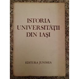 Istoria Universitatii Din Iasi - Gh. Platon V. Cristian Si Colab.