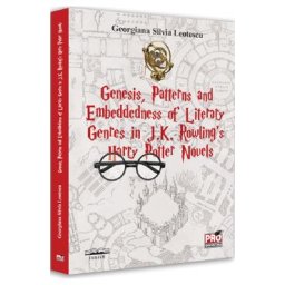 Genesis, patterns and embeddedness of literary genres in J.K. Rowling's Harry Potter novels - Georgiana Silvia Leotescu