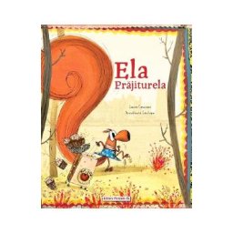 Ela Prajiturela - Laura Carusino, Annalaura Cantone