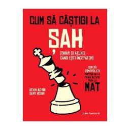 Cum sa castigi la sah - Samy Robin, Kevin Bordi
