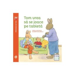 Tom vrea sa se joace pe tableta - Elisabeth de Lambilly