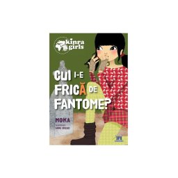 Kinra girls - Vol IV - Cui i-e frica de fantome