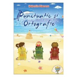 Punctuatie si ortografie - Valentin Diaconu