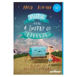 Baiatul care a inotat cu piranha - David Almond