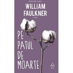 Pe patul de moarte - William Faulkner