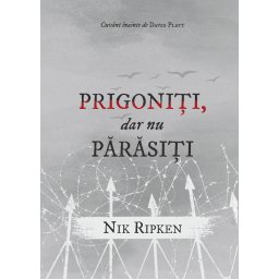 Prigoniti, dar nu parasiti