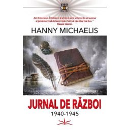 Jurnal de razboi 1940-1945 - Hanny Michaelis