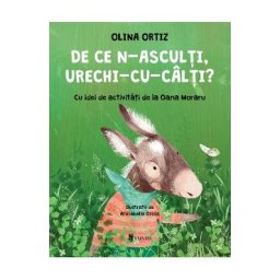 De ce n-asculti, urechi-cu-calti? - Olina Ortiz